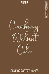 Cranberry Walnut Cake  -Sweet Delight Cake Cursive Typography Text Lettering Design