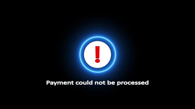 Payment Could Not Be Processed. Transaction Failed, Please Try Again
