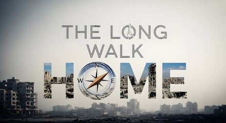 The Long Walk Home: Post-War Cityscape with Compass Illustration, Destruction and Hope Concept for Social Issues Campaign, Disaster Relief Appeal