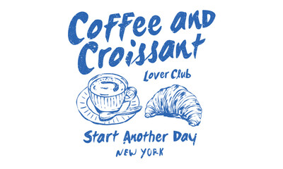 Coffee cup and croissant design for fashion, top, dress, graphics, slogan tee, posters and others. Breakfast love club.