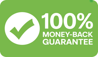 A hundred percent money back guarantee sign