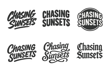 Chasing Sunsets Typography. Chasing sunsets. Set lettering. harmonious lettering variations of the same emblematic concept, each with different artistic