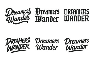 Fototapeta premium Creative Lettering Variations. Dreamers wander. Set lettering. harmonious lettering variations of the same emblematic concept (Retro vintage badge style, Bold