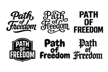 Fototapeta premium Freedom Lettering Variations. Path of freedom. Set lettering. harmonious lettering variations of the same emblematic concept, each with different artistic
