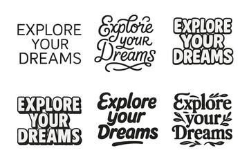 Fototapeta premium Harmonious Dream Lettering. Explore your dreams. Set lettering. harmonious lettering variations of the same emblematic concept (Modern minimal monoline