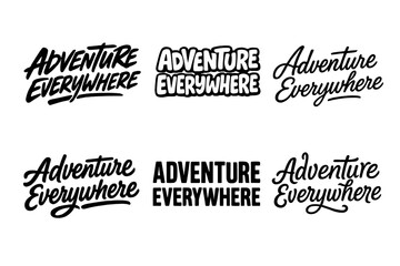 Obraz premium Creative Lettering Grid. Adventure everywhere. Set lettering. harmonious lettering variations of the same emblematic concept (Dynamic brushstroke graffiti