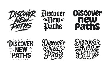Fototapeta premium Emblematic Lettering Variations. Discover new paths. Set lettering. harmonious lettering variations of the same emblematic concept, each with different
