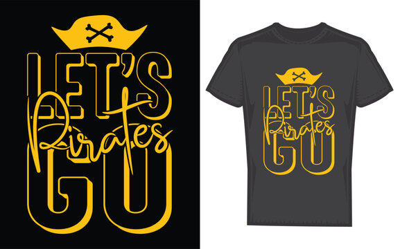Dynamic pirate ship silhouette with bold lettering let s go pirates in a classic font perfect for sports teams or nautical themes silhouette