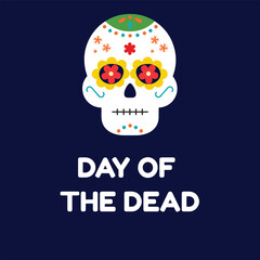 A vibrant sugar skull illustration celebrates Día de los Muertos (Day of the Dead), honoring life, memory, and Mexican tradition with bold colors, floral patterns, and cultural symbolism