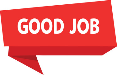 Red banner with white text good job speech bubble