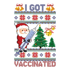 I GOT VACCINATED Christmas graphic prints set, t shirt designs for ugly sweater x mas party. 