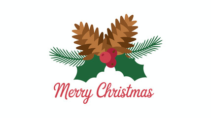Merry christmas greeting with pine cones holly and pine branches