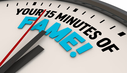 Your 15 Minutes of Fame Clock Time Celebrity Famous 3d Illustration