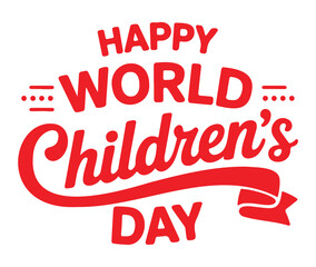 Happy World Children's Day text in red with decorative elements.