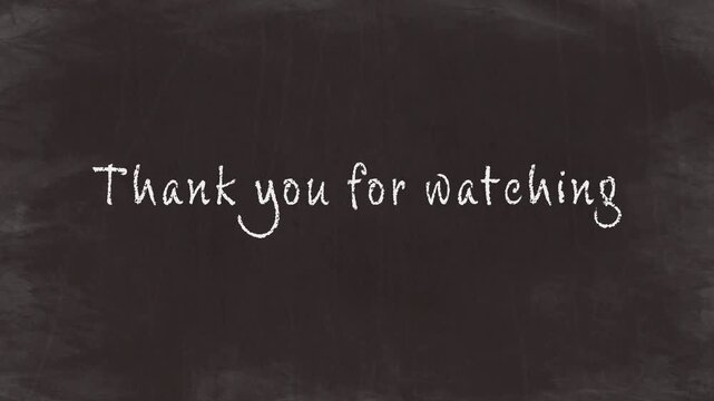Thank you for watching - Simple Chalk Text Animation on Blackboard(HD)