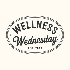 Vector art of wellness wednesday est 2019 text logo, a motivational phrase for health and wellbeing