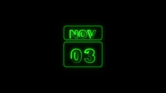 03 November icon animation with neon neon frame and text on black background. A calendar that says 3th november letter neon effects.