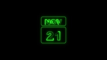 21 November icon animation with neon neon frame and text on black background. A calendar that says 21th november letter neon effects.