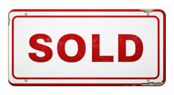 Rectangular white sign, red border, large red "SOLD" text; aged, weathered
