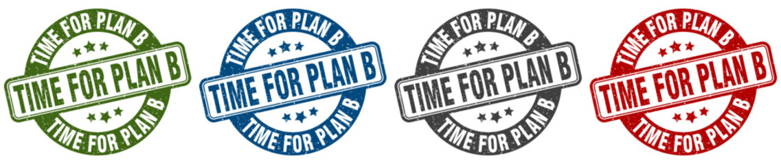 time for plan b stamp. time for plan b round stamp set isolated on white background
