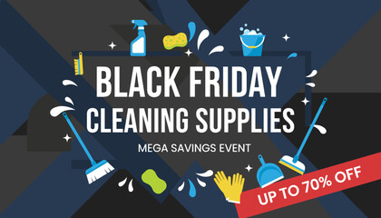 Black Friday Cleaning Supplies sale banner with household tools Mega savings event up to 70 off