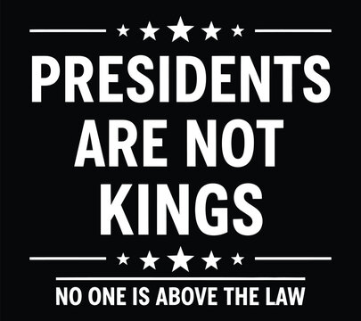 Presidents Are Not Kings Typography