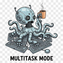 A whimsical robotic octopus with multiple tentacles typing on several keyboards holding a steaming coffee mug multitasking technology computer work office