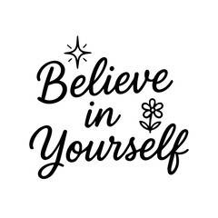 Believe Yourself &ndash; Inspirational Typography Poster