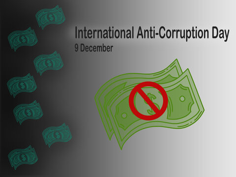 Illustration background for International Anti-Corruption Day with a black-to-white gradient, green banknote, and red prohibition sign under the event text. - Powered by Adobe