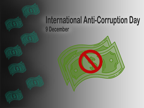 Illustration background for International Anti-Corruption Day with a black-to-white gradient, green banknote, and red prohibition sign under the event text.