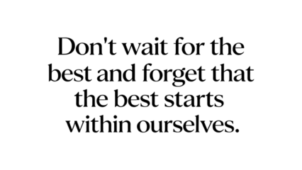 Inspiring quotes for life and personal development message. typography design with motivational saying about self improvement and belief starting from within ourselves