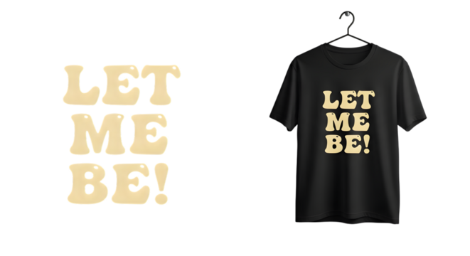 Retro groovy text let me be design with a vintage feel, presented both as a graphic element and on a black tshirt, isolated on transparent background