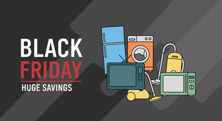 Black Friday sale on home appliances and electronics Huge savings concept