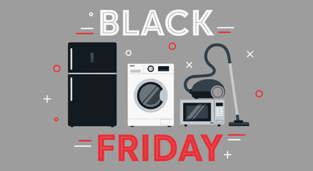 Black Friday deals on household appliances fridge washer vacuum Sale event concept