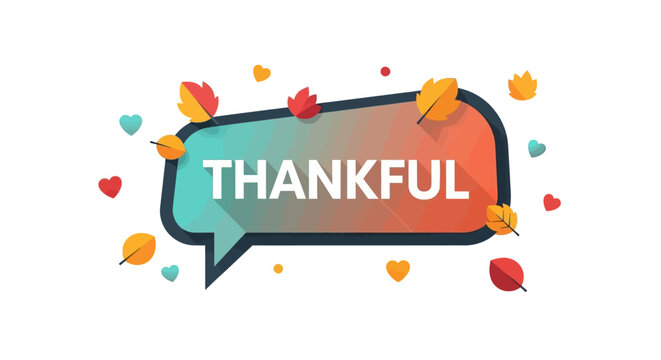 A vibrant flat design illustration featuring a speech bubble with the word "THANKFUL," surrounded by charming autumn leaves and hearts. 