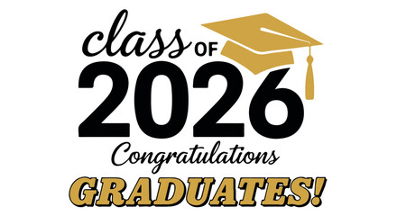 Class of 2026 graduation congratulations message with cap isolated on transparent background