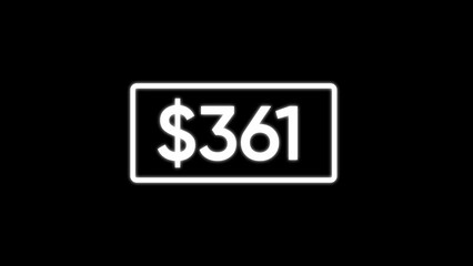 White neon glowing dollar sign and number 361 inside a rectangular frame on black background money finance