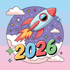 Rocket Launching into 2026 with Stars and Clouds in a Whimsical Space Scene