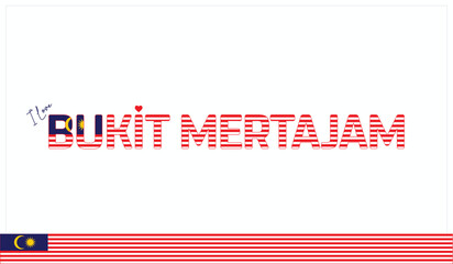 I love Bukit Mertajam, Typographic design of I love Bukit Mertajam on a white background, Flag typography of Bukit Mertajam with heart, Vector design of I love Malaysia