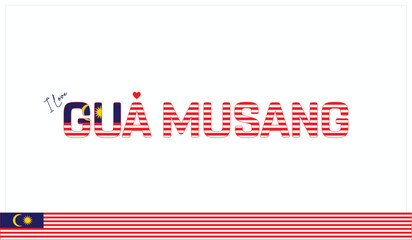 I love Gua Musang, Typographic design of I love Gua Musang on a white background, Flag typography of Gua Musang with heart, Vector design of I love Malaysia
