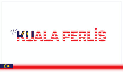 I love Kuala Perlis, Typographic design of I love Kuala Perlis on a white background, Flag typography of Kuala Perlis with heart, Vector design of I love Malaysia