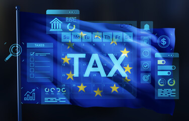 Digital tax concept with European Union flag and calendar interface overlay showing data charts and financial icons in double exposure style. 3D Rendering