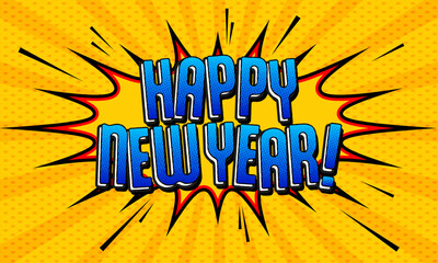 Retro comic style Happy New Year with halftone and an explosion effect