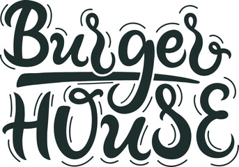 Burger House lettering with script font for restaurant logo