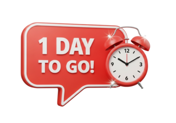 Red speech bubble with text 1 day to go and alarm clock isolated on transparent background