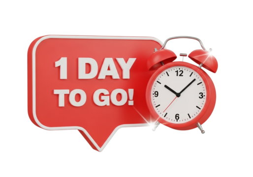Red alarm clock and speech bubble with text 1 day to go isolated on transparent background