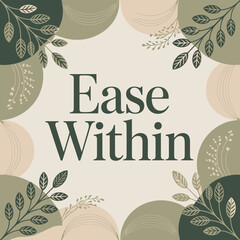 Calming birthday greeting card featuring 'ease within' text surrounded by soft organic shapes and delicate botanical sprigs vector