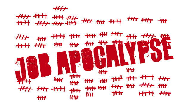 job apocalypse - apocalypse de l'emploi