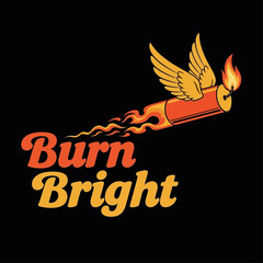 Vintage inspired graphic of a winged firecracker with a lit fuse, flying with a fiery trail. The motivational slogan 'Burn Bright' adds a positive message