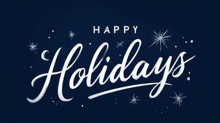 Elegant white script text happy holidays with falling snowflakes on a dark blue background